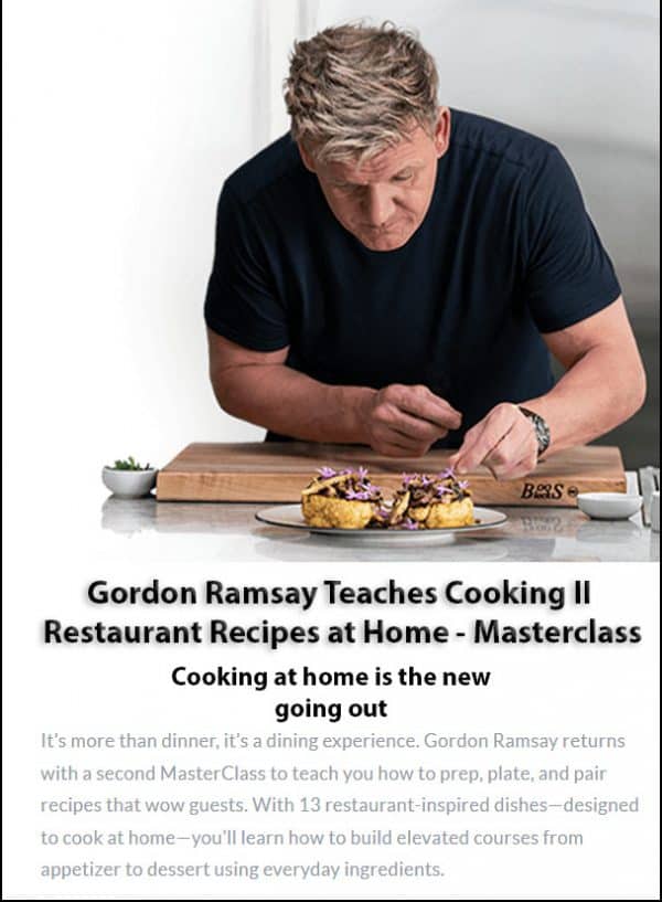 Gordon Ramsay Teaches Cooking II: Restaurant Recipes at Home - Video Course