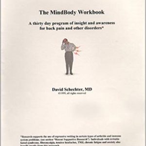 The MindBody Workbook: A Thirty Day Program of Insight and Awareness for People with Back Pain and Other Disorders - eBook