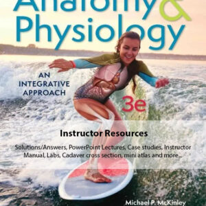 Anatomy and Physiology: An Integrative Approach (3rd Edition) - Instructor Resources