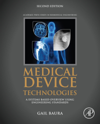 Medical Device Technologies: A Systems Based Overview Using Engineering Standards 2nd Edition – PDF ebook