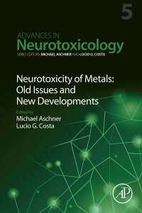 Neurotoxicity of Metals: Old Issues and New Developments – PDF ebook