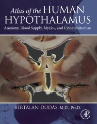 Atlas of the Human Hypothalamus: Anatomy, Blood Supply, Myelo-, and Cytoarchitecture – PDF ebook
