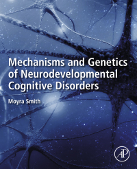 Mechanisms and Genetics of Neurodevelopmental Cognitive Disorders – PDF ebook