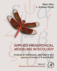 Applied Hierarchical Modeling in Ecology: Analysis of Distribution, Abundance and Species Richness in R and BUGS: Volume 2: Dynamic and Advanced Models – PDF ebook