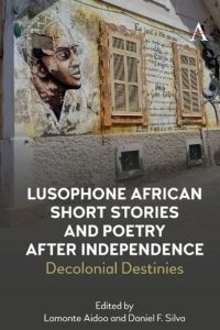 Lusophone African Short Stories and Poetry after Independence: Decolonial Destinies 1st Edition – PDF ebook