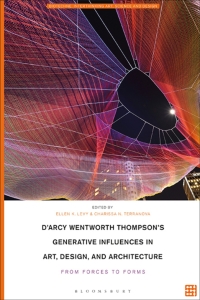 D’Arcy Wentworth Thompson’s Generative Influences in Art, Design, and Architecture: From Forces to Forms 1st Edition – PDF ebook