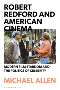 Robert Redford and American Cinema: Modern Film Stardom and the Politics of Celebrity 1st Edition – PDF ebook