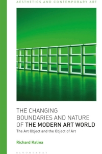 The Changing Boundaries and Nature of the Modern Art World: The Art Object and the Object of Art 1st Edition – PDF ebook