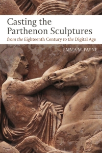 Casting the Parthenon Sculptures from the Eighteenth Century to the Digital Age 
1st Edition – PDF ebook