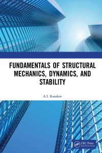 Fundamentals of Structural Mechanics, Dynamics, and Stability 1st Edition – PDF ebook