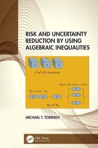 Risk and Uncertainty Reduction by Using Algebraic Inequalities 
1st Edition – PDF ebook