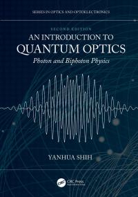 An Introduction to Quantum Optics: Photon and Biphoton Physics 2nd Edition – PDF ebook