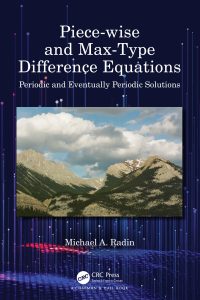 Piece-wise and Max-Type Difference Equations: Periodic and Eventually Periodic Solutions 
1st Edition – PDF ebook
