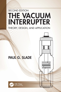The Vacuum Interrupter: Theory, Design, and Application 2nd Edition – PDF ebook