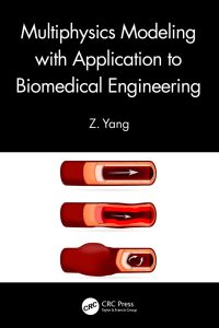 Multiphysics Modeling with Application to Biomedical Engineering 1st Edition – PDF ebook
