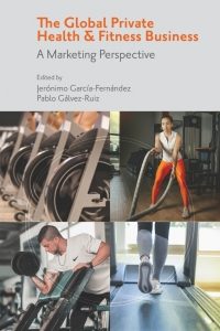 The Global Private Health & Fitness Business: A Marketing Perspective – PDF ebook
