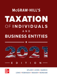 McGraw-Hill’s Taxation of Individuals and Business Entities 2021 Edition 12th Edition – PDF ebook