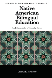 Native American Bilingual Education: An Ethnography of Powerful Forces – PDF ebook
