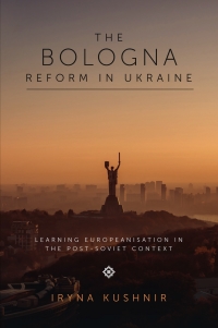 The Bologna Reform in Ukraine: Learning Europeanisation in the Post-Soviet Context – PDF ebook