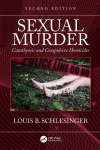 Sexual Murder: Catathymic and Compulsive Homicides 2nd Edition – PDF ebook