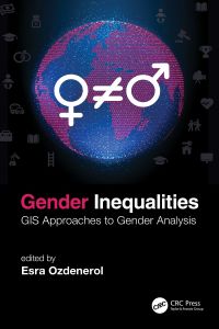 Gender Inequalities: GIS Approaches to Gender Analysis 1st Edition – PDF ebook