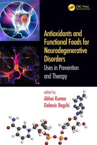Antioxidants and Functional Foods for Neurodegenerative Disorders: Uses in Prevention and Therapy 1st Edition – PDF ebook
