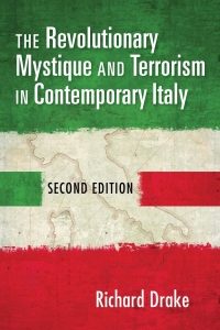 The Revolutionary Mystique and Terrorism in Contemporary Italy 
2nd Edition – PDF ebook
