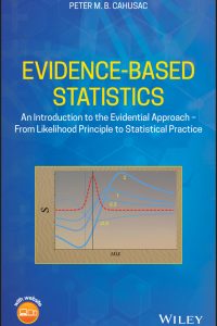 Evidence-Based Statistics: An Introduction to the Evidential Approach – from Likelihood Principle to Statistical Practice 
1st Edition – PDF ebook