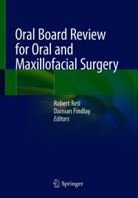 Oral Board Review for Oral and Maxillofacial Surgery 1st Edition – PDF ebook