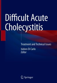 Difficult Acute Cholecystitis: Treatment and Technical Issues – PDF ebook