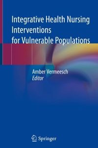 Integrative Health Nursing Interventions for Vulnerable Populations 1st Edition – PDF ebook