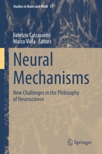 Neural Mechanisms: New Challenges in the Philosophy of Neuroscience 1st Edition – PDF ebook