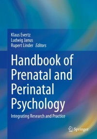 Handbook of Prenatal and Perinatal Psychology: Integrating Research and Practice 1st Edition – PDF ebook
