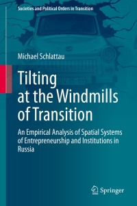 Tilting at the Windmills of Transition: An Empirical Analysis of Spatial Systems of Entrepreneurship and Institutions in Russia – PDF ebook
