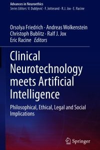 Clinical Neurotechnology meets Artificial Intelligence: Philosophical, Ethical, Legal and Social Implications – PDF ebook