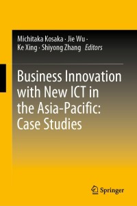 Business Innovation with New ICT in the Asia-Pacific: Case Studies 1st Edition – PDF ebook