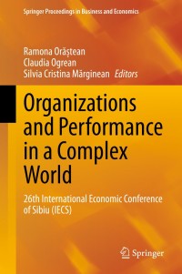 Organizations and Performance in a Complex World: 26th International Economic Conference of Sibiu (IECS) 1st Edition – PDF ebook
