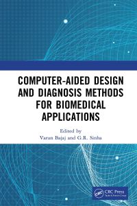 Computer-aided Design and Diagnosis Methods for Biomedical Applications 1st Edition – PDF ebook