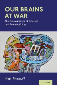 Our Brains at War: The Neuroscience of Conflict and Peacebuilding – PDF ebook