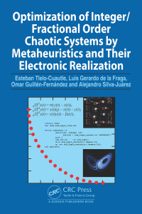 Optimization of Integer/Fractional Order Chaotic Systems by Metaheuristics and their Electronic Realization 
1st Edition – PDF ebook