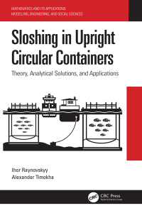 Sloshing in Upright Circular Containers: Theory, Analytical Solutions, and Applications 
1st Edition – PDF ebook