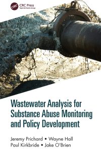 Wastewater Analysis for Substance Abuse Monitoring and Policy Development 1st Edition – PDF ebook