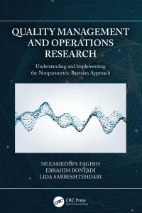 Quality Management and Operations Research: Understanding and Implementing the Nonparametric Bayesian Approach 
1st Edition – PDF ebook