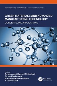Green Materials and Advanced Manufacturing Technology: Concepts and Applications 1st Edition – PDF ebook