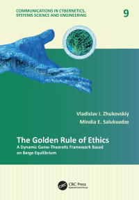 The Golden Rule of Ethics: A Dynamic Game-Theoretic Framework Based on Berge Equilibrium 
1st Edition – PDF ebook