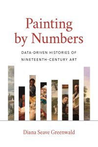 Painting by Numbers: Data-Driven Histories of Nineteenth-Century Art – PDF ebook