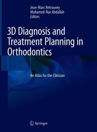 3D Diagnosis and Treatment Planning in Orthodontics: An Atlas for the Clinician – PDF ebook