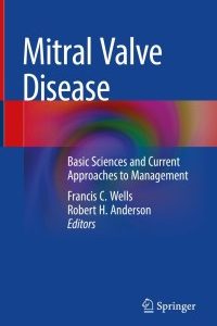 Mitral Valve Disease: Basic Sciences and Current Approaches to Management – PDF ebook