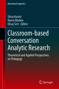 Classroom-based Conversation Analytic Research: Theoretical and Applied Perspectives on Pedagogy – PDF ebook