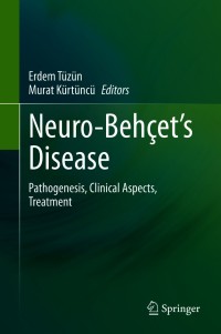 Neuro-Behçet’s Disease: Pathogenesis, Clinical Aspects, Treatment – PDF ebook